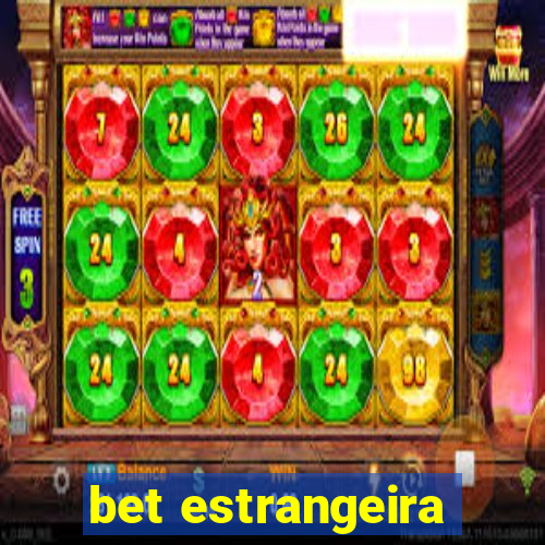 bet estrangeira